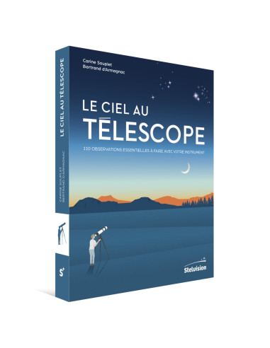 Le ciel au télescope, 110 observations essentielles à faire avec votre instrument